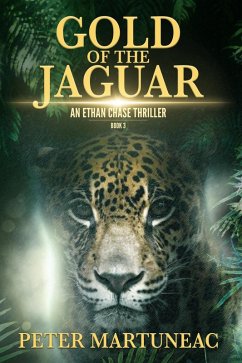 Cover Gold of the Jaguar (Ethan Chase Thriller, #3) (eBook, ePUB)
