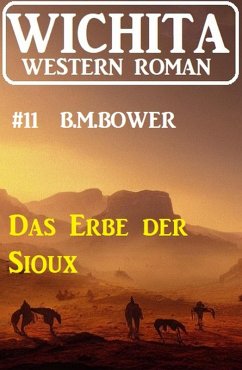 Cover Das Erbe der Sioux: Wichita Western Roman 11 (eBook, ePUB)