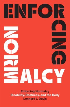 Enforcing Normalcy (eBook, ePUB) - Davis, Lennard J Enforcing Normalcy (eBook, ePUB) - Davis, Lennard J