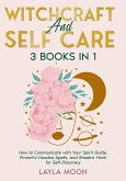 Witchcraft and Self Care: 3 Books in 1 - How to Communicate with Your Spirit Guide, Powerful Hoodoo Spells, and Shadow Work for Self-Discovery (Hoodoo Secrets, #6) (eBook, ePUB)