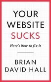 Your Website Sucks (eBook, ePUB)