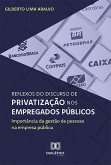 Reflexos do discurso de privatização nos empregados públicos (eBook, ePUB)