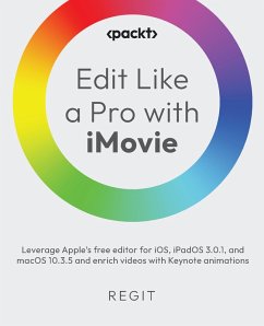 Cover Edit Like a Pro with iMovie (eBook, ePUB)
