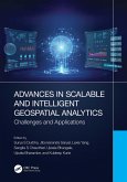 Advances in Scalable and Intelligent Geospatial Analytics (eBook, ePUB)
