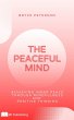 The Peaceful Mind: Achieving Inner... - Bild 1
