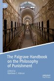 The Palgrave Handbook on the Philosophy of Punishment (eBook, PDF)