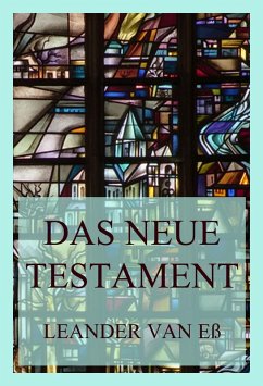 Das Neue Testament (eBook, ePUB) - Eß, Leander van