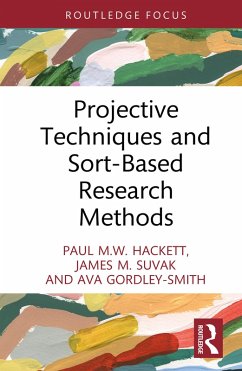 Projective Techniques and Sort-Based Research Methods (eBook, ePUB) - Hackett, Paul M. W.; Suvak, James M.; Gordley-Smith, Ava