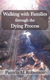 Walking With Families Through the Dying Process (eBook, ePUB)