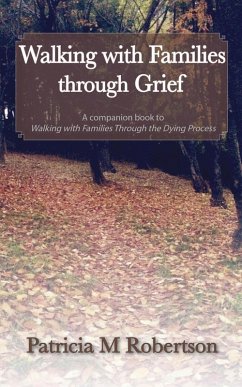 Walking With Families Through Grief (eBook, ePUB) - Robertson, Patricia M.