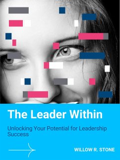 The Leader Within (eBook, ePUB) - Stone, Willow R.