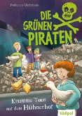 Die Grünen Piraten - Krumme Tour auf dem Hühnerhof (eBook, ePUB)