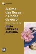 A alma das flores e Ondas de ouro... - Bild 1