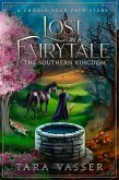 The Southern Kingdom A Choose Your Path Story (Lost in a FairyTale) (eBook, ePUB)