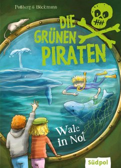 Die Grünen Piraten - Wale in Not (eBook, ePUB) - Poßberg, Andrea; Böckmann, Corinna