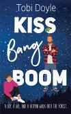 Kiss Bang Boom (eBook, ePUB)