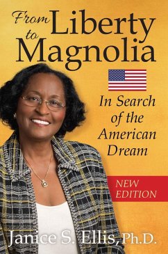 From Liberty to Magnolia: In Search of the American Dream (eBook, ePUB) - Ellis, Janice S.