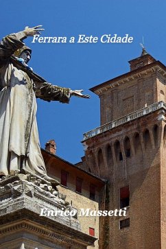Ferrara a Este Cidade (eBook, ePUB) - Massetti, Enrico