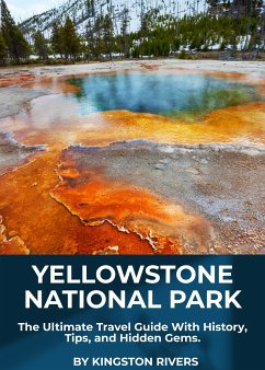 Yellowstone National Park (eBook, ePUB) - Rivers, Kingston