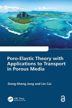 Poro-Elastic Theory with Applications to Transport in Porous Media (eBook, ePUB) - Jeng, Dong-Sheng; Cui, Lin
