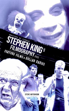 Stephen King's Filmography: Feature Films & Dollar Babies (2022) (eBook, ePUB) - Hutchison, Steve