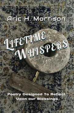 Lifetime Whispers (The Drift-Away Collection, #2) (eBook, ePUB) - Morrison, Aric H.