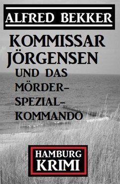 Cover Kommissar Jörgensen und das Mörderspezialkommando: Hamburg Krimi (eBook, ePUB)