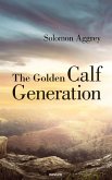 The Golden Calf Generation (eBook, ePUB)