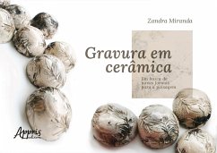 Gravura em Cerâmica: Em Busca de Novas Formas para a Paisagem (eBook, ePUB) - Miranda, Zandra Coelho de