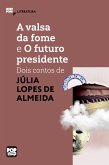 A valsa da fome e O futuro presidente (eBook, ePUB) A valsa da fome e O futuro presidente (eBook, ePUB)