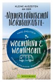 Wochenend & Wohnmobil Kleine Auszeiten an der Niederländischen Nordseeküste (eBook, ePUB)