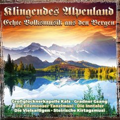 Klingendes Alpenland-Echte Volksmusik Aus Den Be - Diverse