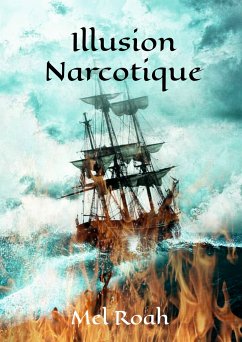 Illusion Narcotique (eBook, ePUB) - Roah, Mel