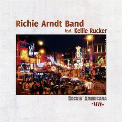 Rockin' Americana - Richie Arndt Band Feat. Kellie Rucker