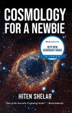 Cosmology for a Newbie (eBook, ePUB) Cosmology for a Newbie (eBook, ePUB)
