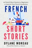 French Short Stories - Thirty French Short Stories for Beginners to Improve your French Vocabulary (eBook, ePUB)
