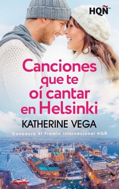 Cover Canciones que te oí cantar en Helsinki (Ganadora XI Premio Internacional HQÑ) (eBook, ePUB)