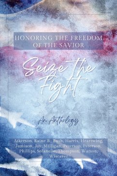 Seize the Fight (Seize the World, #3) (eBook, ePUB) - Harris, Abigail Kay; Milligan, M. L.; Atkerson, P. D.; T., Elisabeth