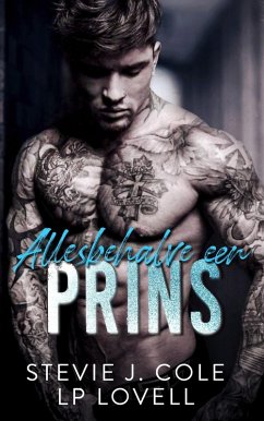 Allesbehalve een prins (Dayton, #1) (eBook, ePUB) - Cole, Stevie J.; Lovell, Lp