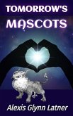Tomorrow's Mascots (Starways) (eBook, ePUB) Tomorrow's Mascots (Starways) (eBook, ePUB)