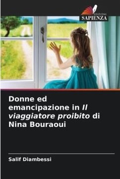 Donne ed emancipazione in Il viaggiatore proibito di Nina Bouraoui - DIAMBESSI, Salif