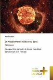 Le fractionnement de Dieu dans l'Univers