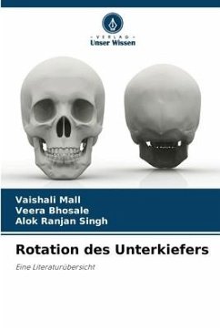 Rotation des Unterkiefers - Mall, Vaishali;Bhosale, Veera;Ranjan Singh, Alok
