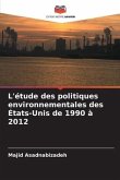 L'étude des politiques environnementales des États-Unis de 1990 à 2012