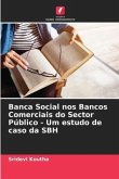 Banca Social nos Bancos Comerciais do Sector Público - Um estudo de caso da SBH