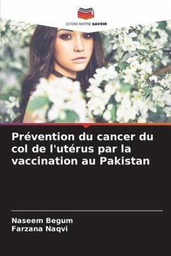 Prévention du cancer du col de l'utérus par la vaccination au Pakistan - Begum, Naseem;Naqvi, Farzana