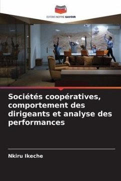 Sociétés coopératives, comportement des dirigeants et analyse des performances - Ikeche, Nkiru