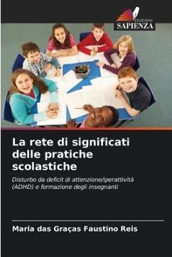 La rete di significati delle pratiche scolastiche - Faustino Reis, Maria das Graças