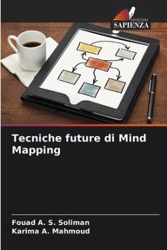 Tecniche future di Mind Mapping - Soliman, Fouad A. S.;Mahmoud, Karima A.