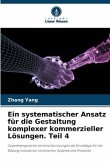 Ein systematischer Ansatz für die Gestaltung komplexer kommerzieller Lösungen. Teil 4